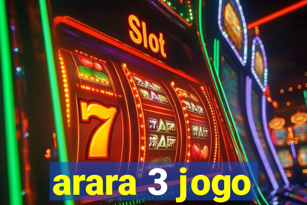 arara 3 jogo