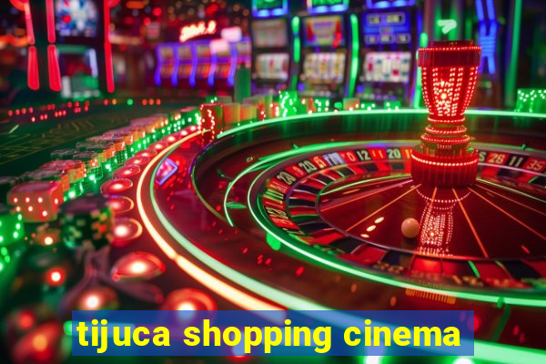 tijuca shopping cinema