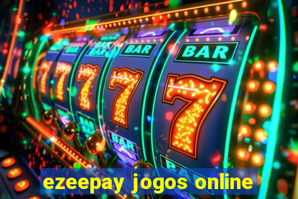 ezeepay jogos online