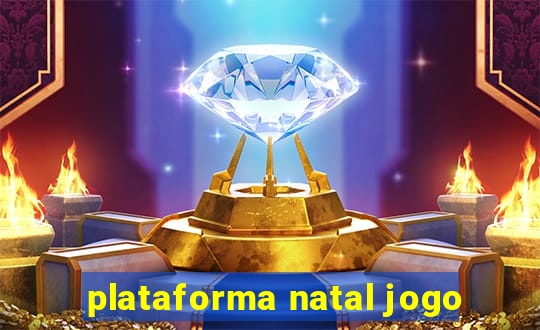 plataforma natal jogo