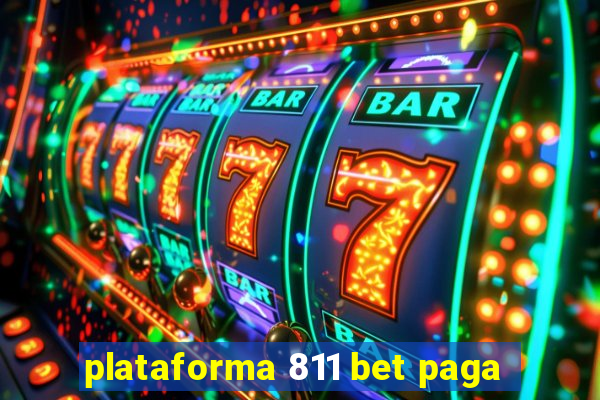 plataforma 811 bet paga