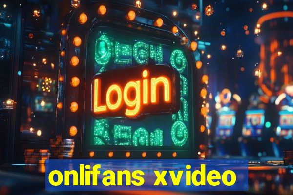 onlifans xvideo