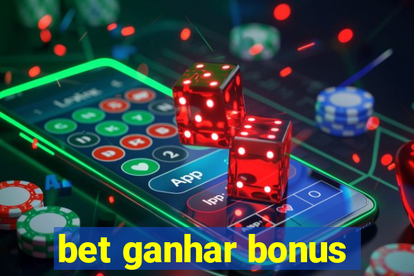 bet ganhar bonus