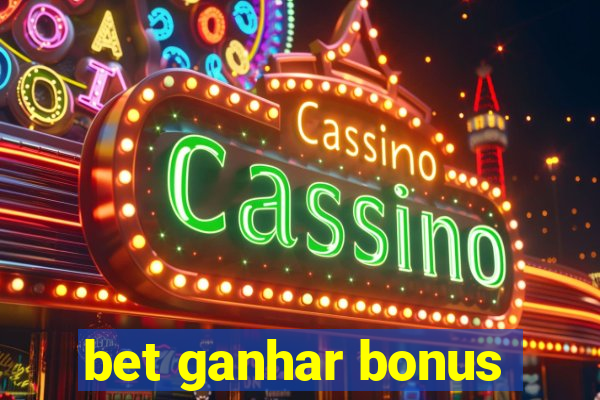 bet ganhar bonus