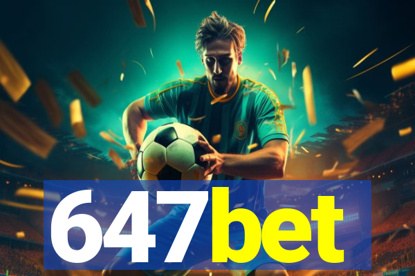 647bet