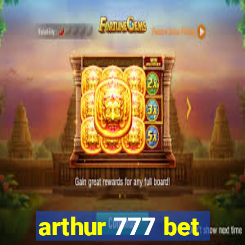 arthur 777 bet