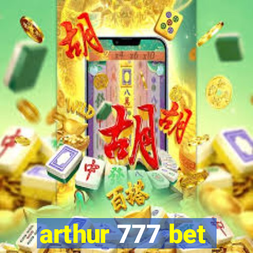 arthur 777 bet