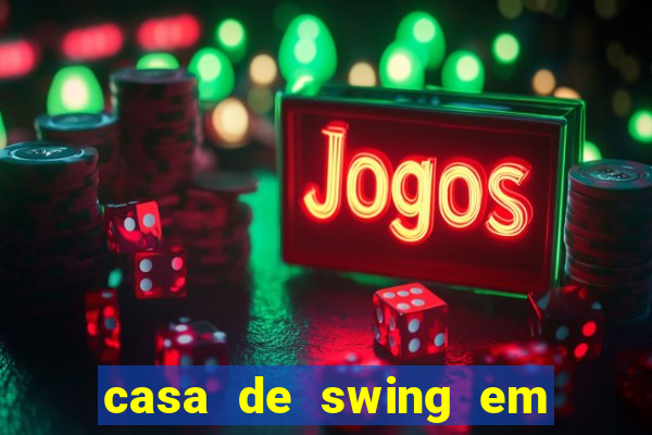 casa de swing em porto seguro