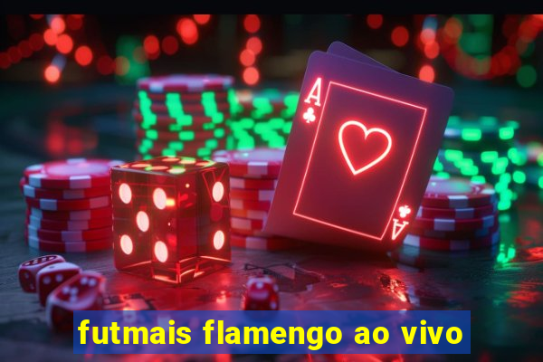 futmais flamengo ao vivo