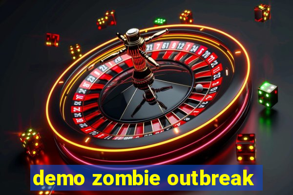 demo zombie outbreak