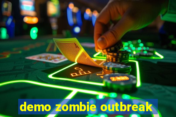 demo zombie outbreak