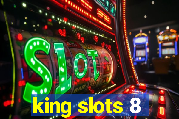 king slots 8