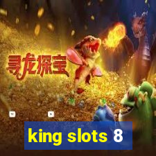 king slots 8