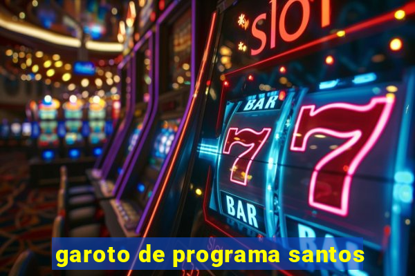 garoto de programa santos