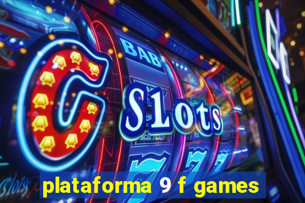 plataforma 9 f games