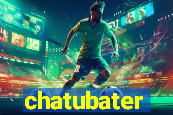 chatubater