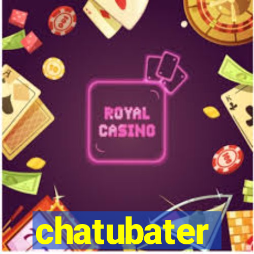 chatubater