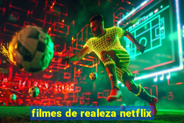 filmes de realeza netflix