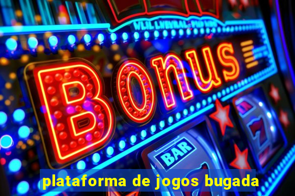 plataforma de jogos bugada