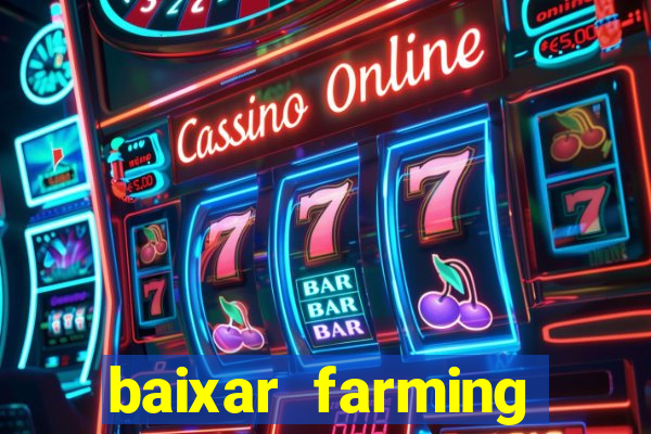 baixar farming simulator 18 dinheiro infinito