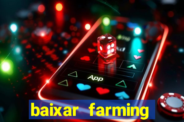 baixar farming simulator 18 dinheiro infinito