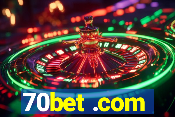 70bet .com