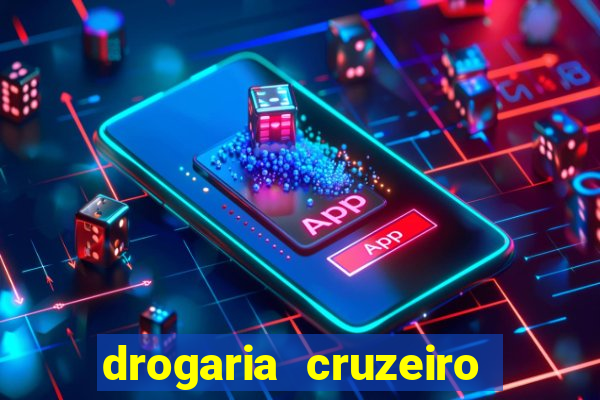 drogaria cruzeiro do sul