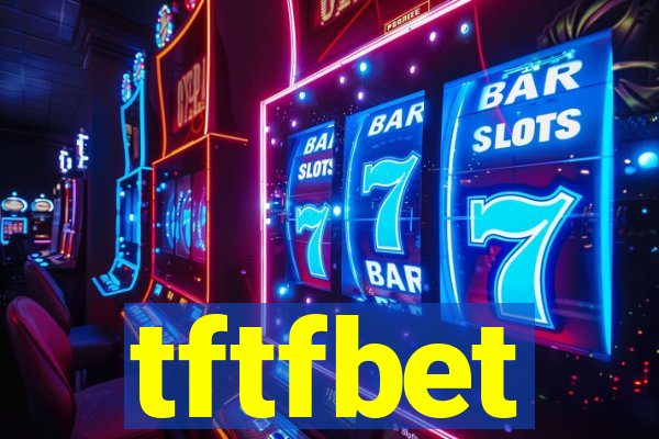 tftfbet