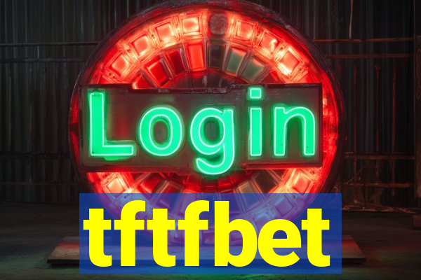 tftfbet