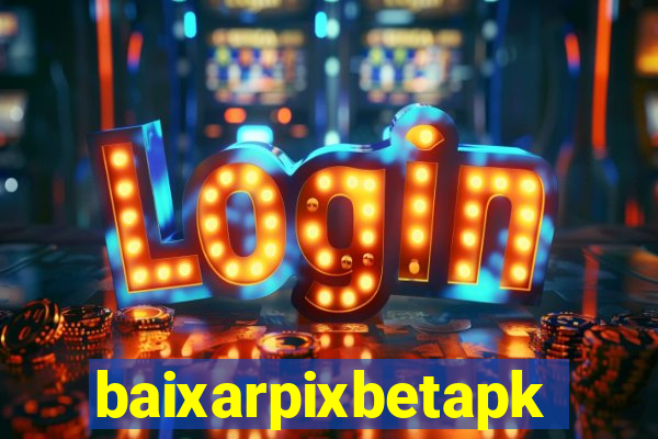 baixarpixbetapk