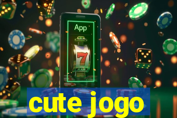 cute jogo