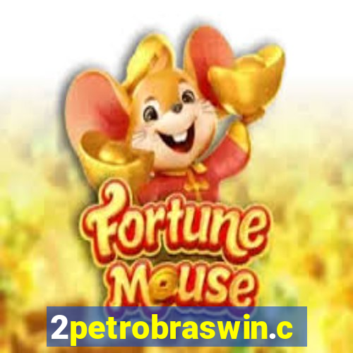 2petrobraswin.com