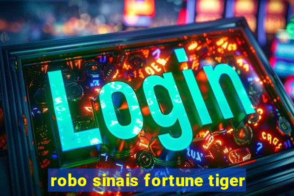 robo sinais fortune tiger