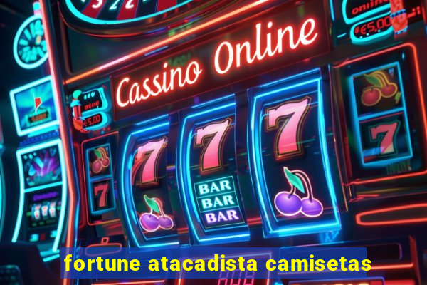 fortune atacadista camisetas