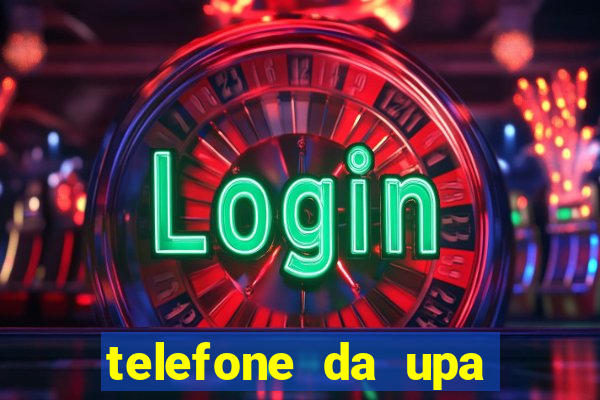 telefone da upa roberto santos