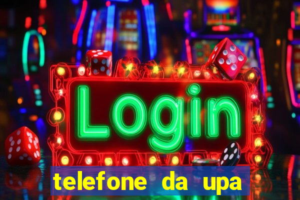 telefone da upa roberto santos