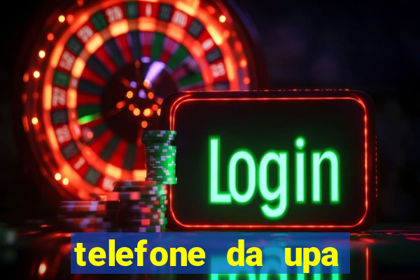 telefone da upa roberto santos