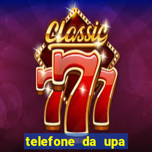 telefone da upa roberto santos