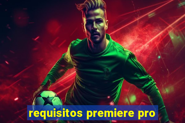 requisitos premiere pro