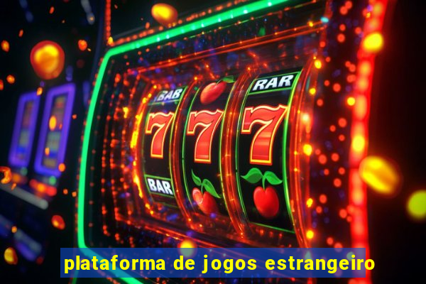 plataforma de jogos estrangeiro