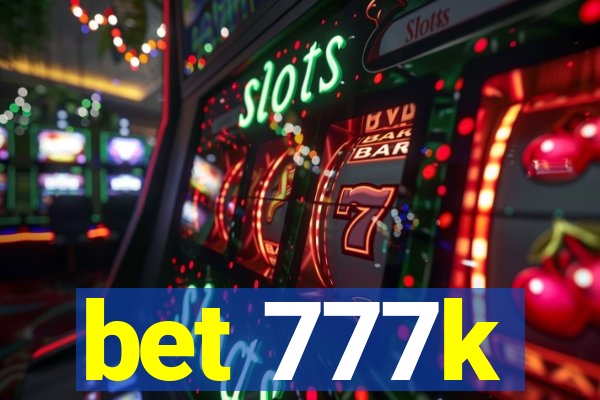 bet 777k