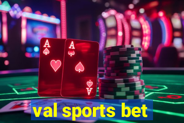 val sports bet