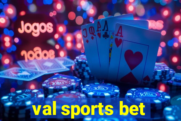 val sports bet