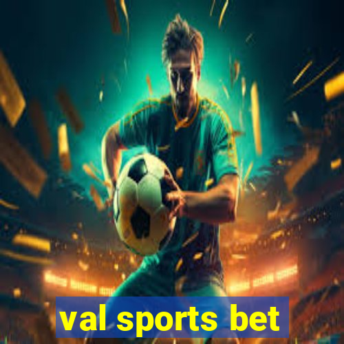 val sports bet