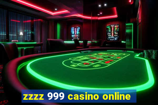 zzzz 999 casino online