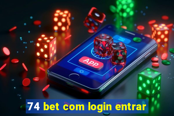 74 bet com login entrar