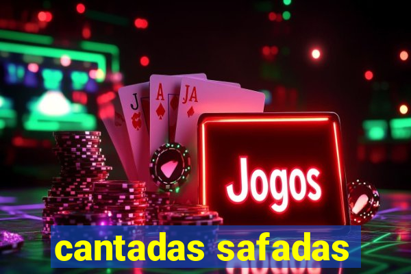 cantadas safadas