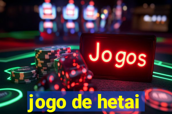 jogo de hetai