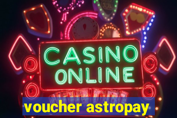 voucher astropay