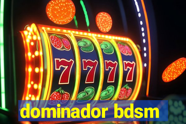 dominador bdsm